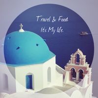 Travel & Food。It’s My life